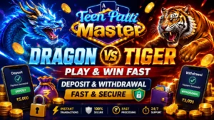 Teen Patti Master Dragon vs Tiger game with fast deposit and secure withdrawal options