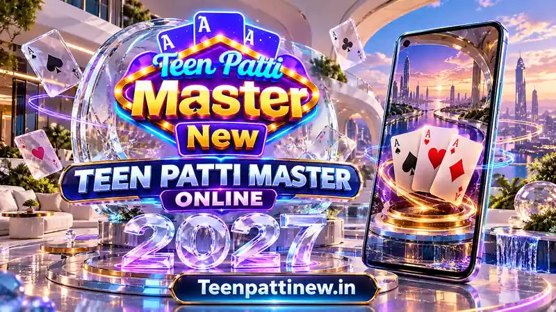 Teen Patti Master Online APK Download Guide 2027 – Android gaming guide by Teenpattinew.in